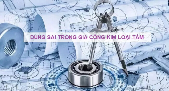 dung sai trong gia công kim loại tấm