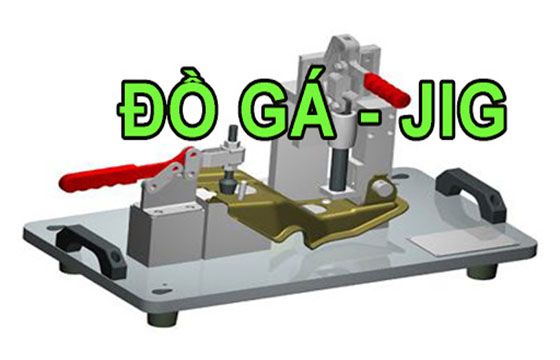 Gia Công Đồ Gá Và Những Điều Cần Biết