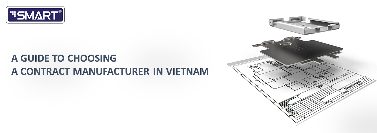 Finding the Perfect Fit: A Guide to Choosing a Contract Manufacturer in Vietnam